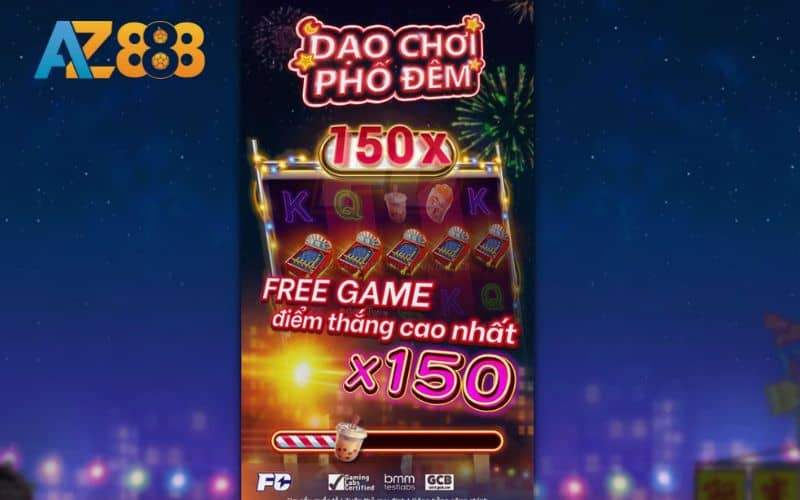 Dạo chơi phố đêm là trò chơi quay hũ nhận thưởng tại AZ888